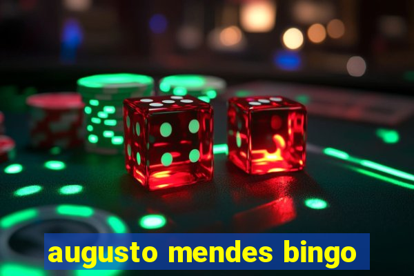 augusto mendes bingo