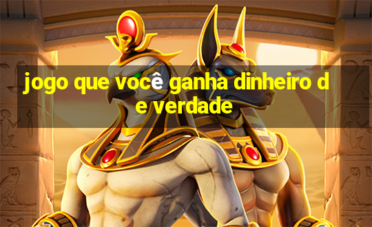 jogo que você ganha dinheiro de verdade