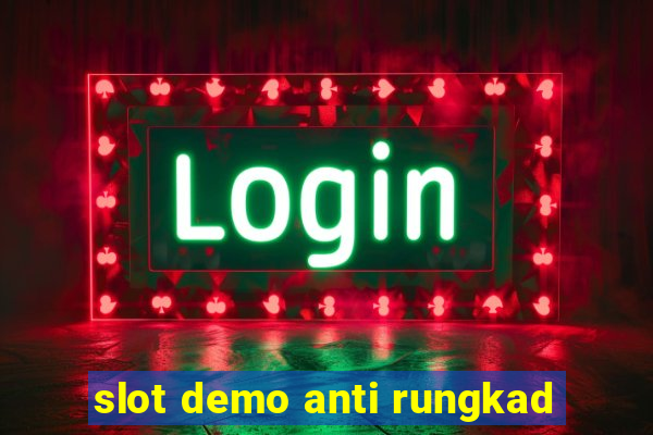 slot demo anti rungkad