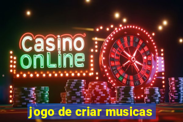 jogo de criar musicas