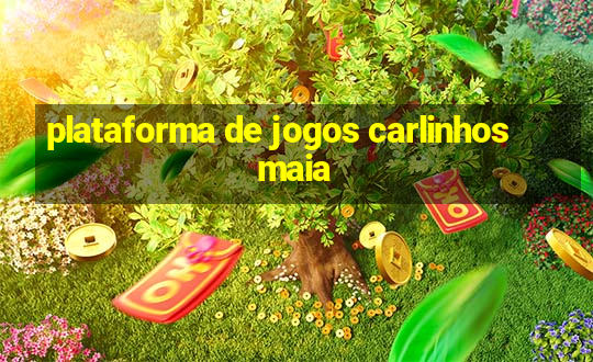 plataforma de jogos carlinhos maia