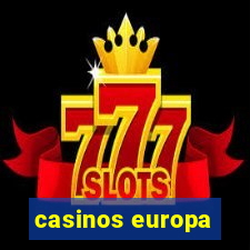 casinos europa