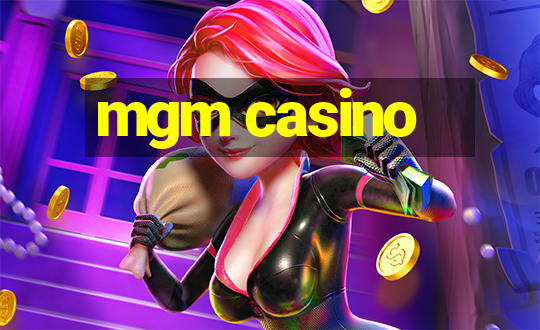 mgm casino