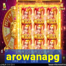 arowanapg