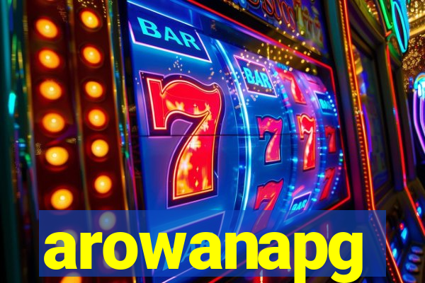 arowanapg