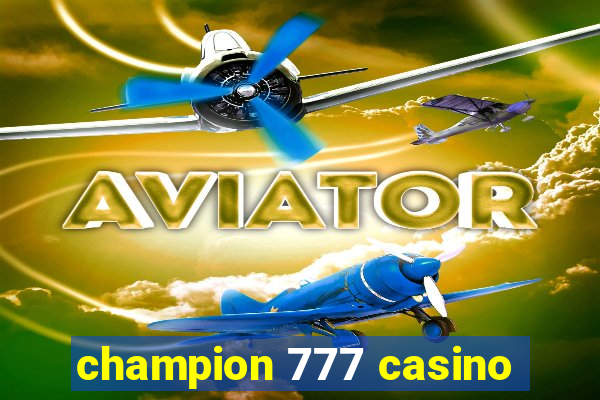 champion 777 casino