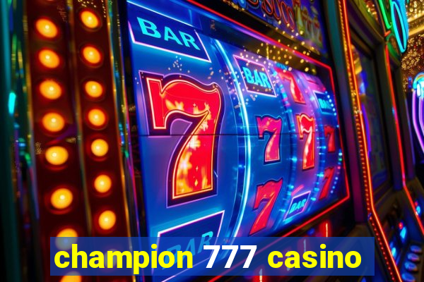 champion 777 casino