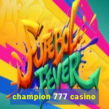 champion 777 casino