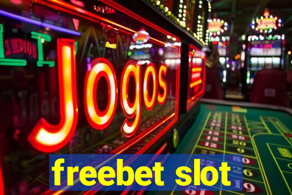 freebet slot