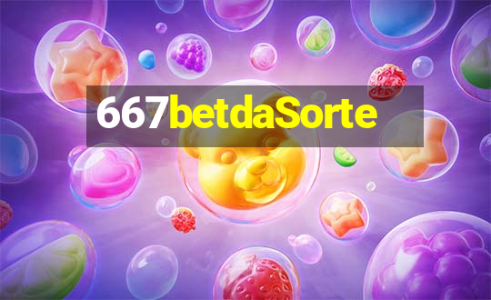 667betdaSorte