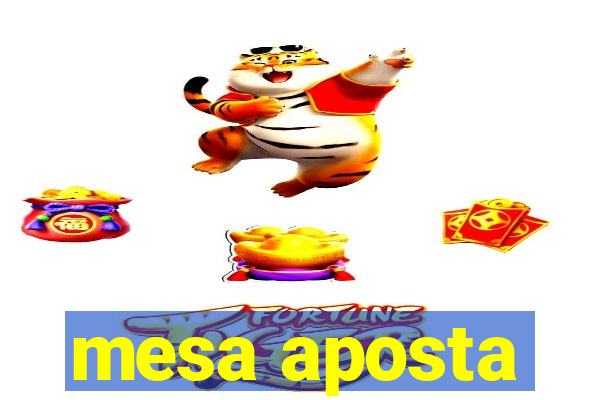 mesa aposta