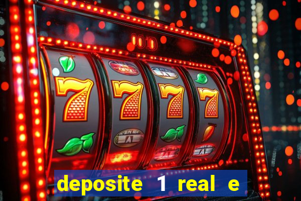 deposite 1 real e ganhe 10