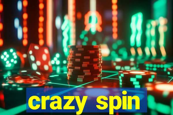 crazy spin