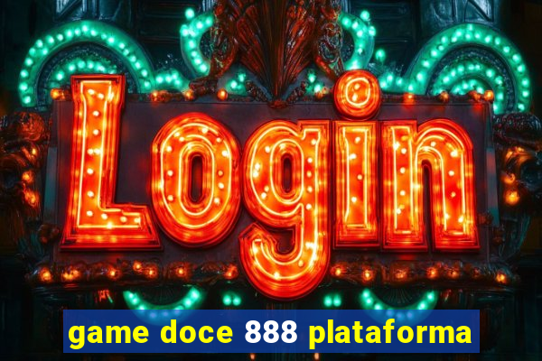 game doce 888 plataforma