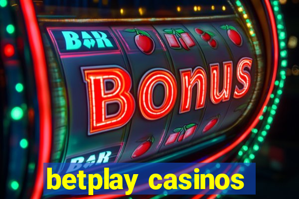 betplay casinos