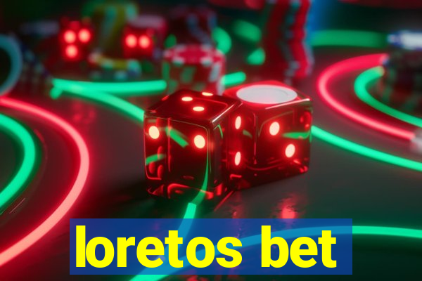 loretos bet