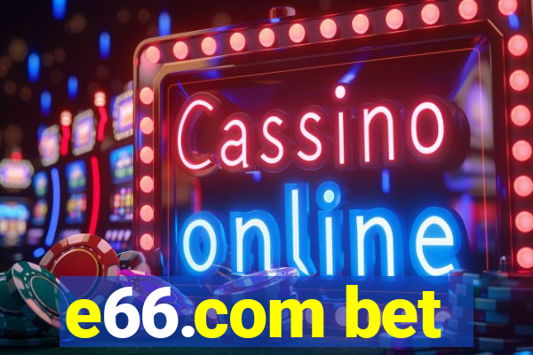 e66.com bet