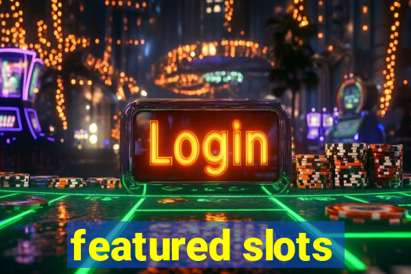 featured slots