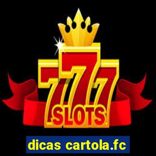 dicas cartola.fc