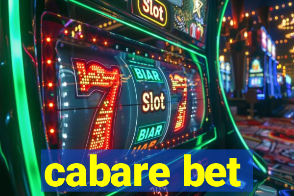 cabare bet