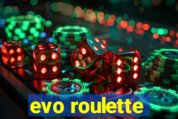 evo roulette