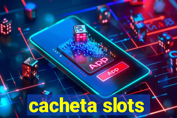 cacheta slots