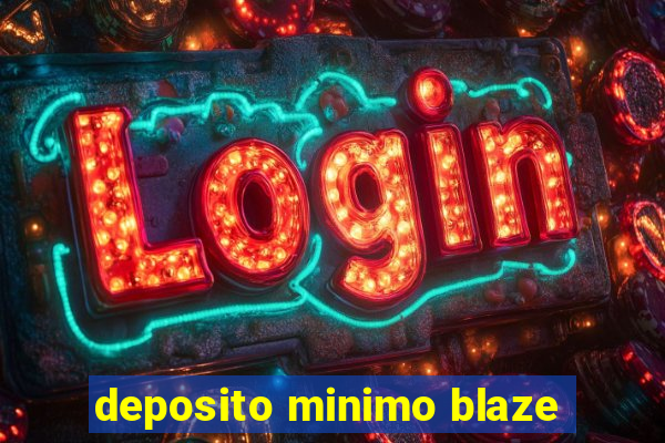 deposito minimo blaze