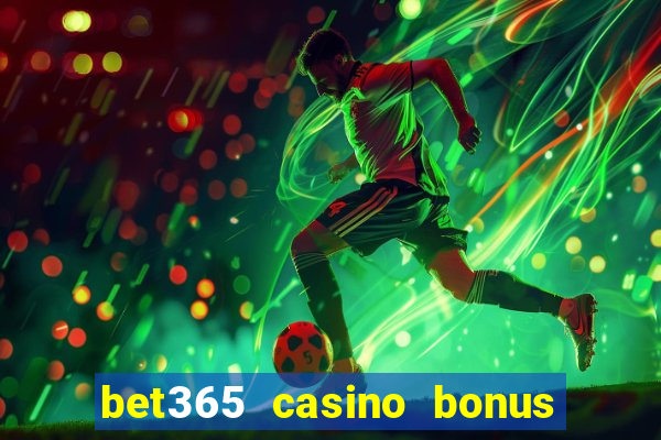 bet365 casino bonus code nj