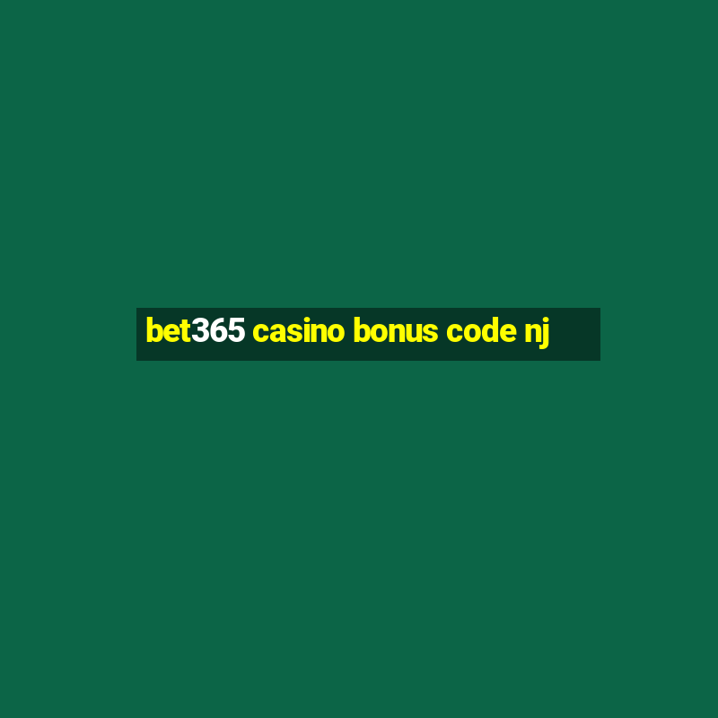 bet365 casino bonus code nj