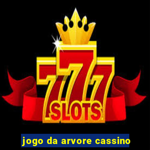 jogo da arvore cassino