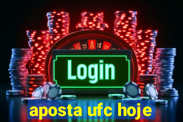 aposta ufc hoje