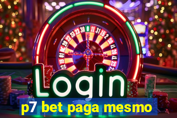 p7 bet paga mesmo