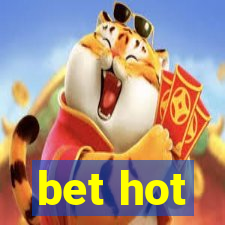 bet hot