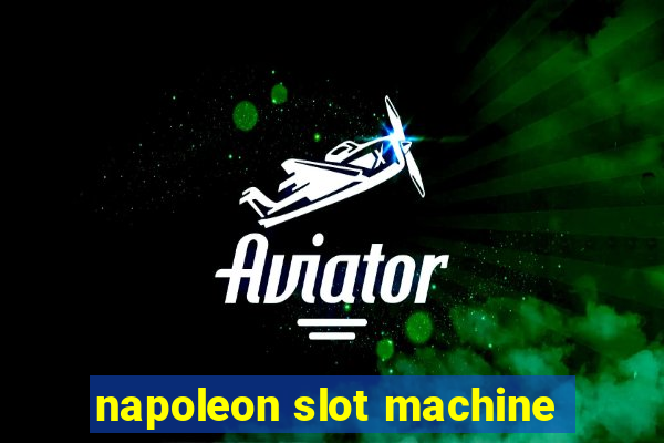 napoleon slot machine