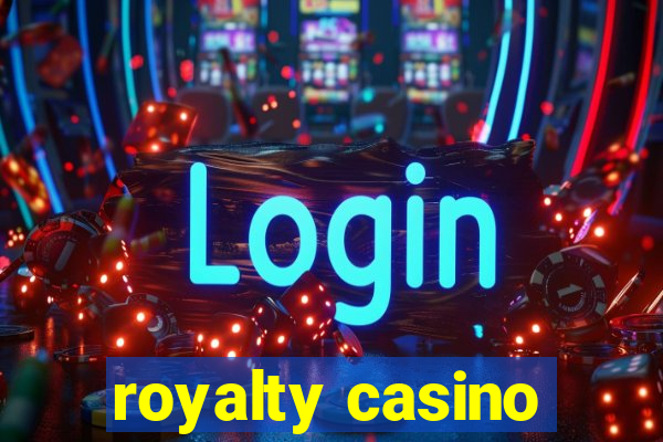 royalty casino