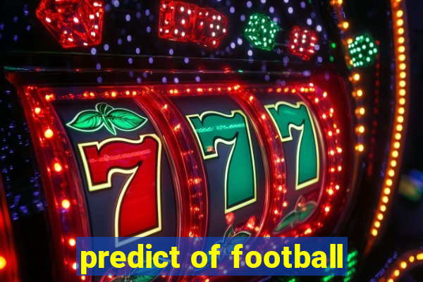 predict of football