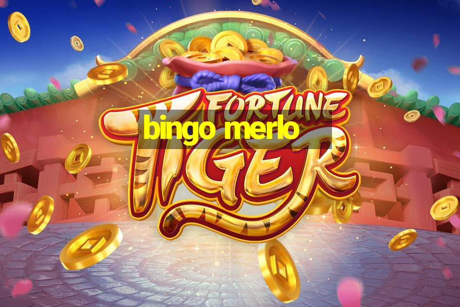 bingo merlo