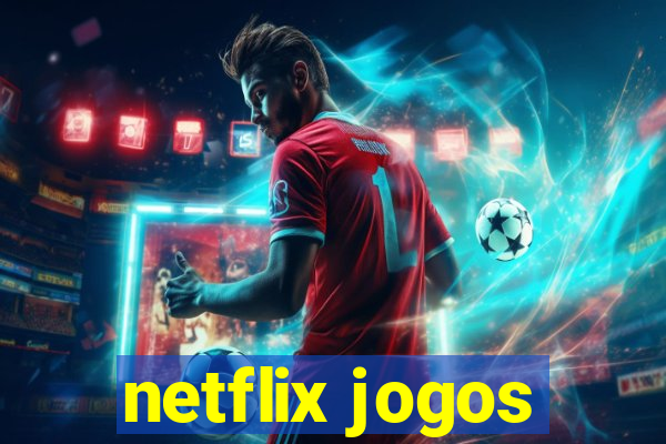 netflix jogos