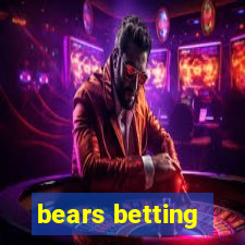 bears betting