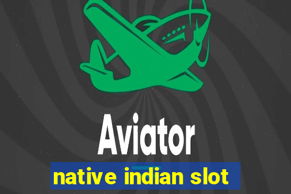 native indian slot