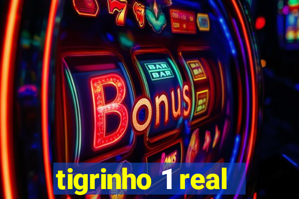 tigrinho 1 real