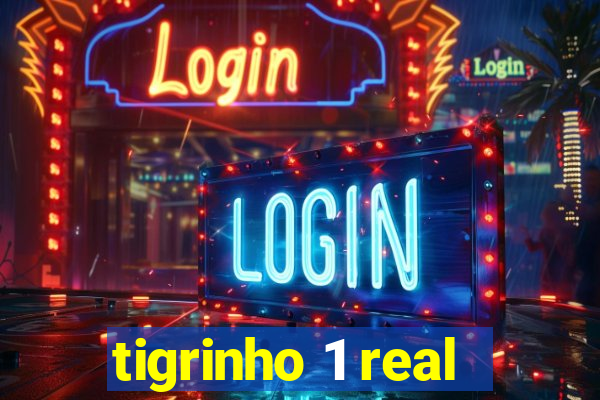 tigrinho 1 real