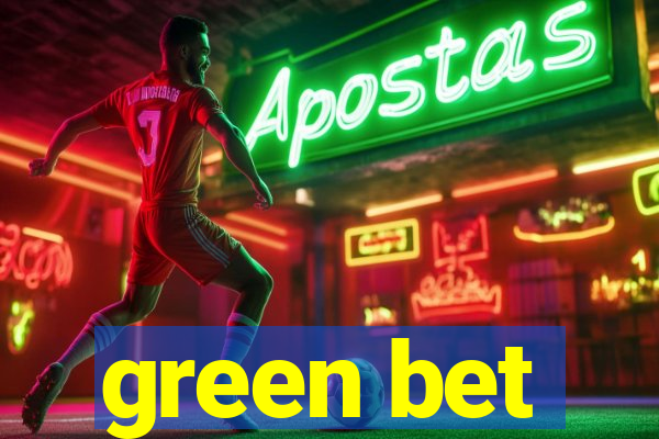 green bet