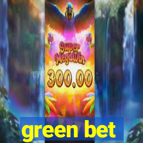 green bet