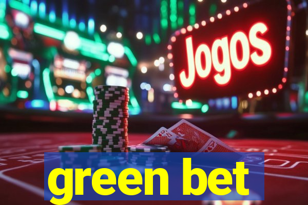 green bet