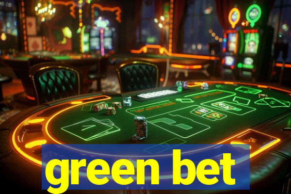 green bet