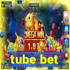 tube bet