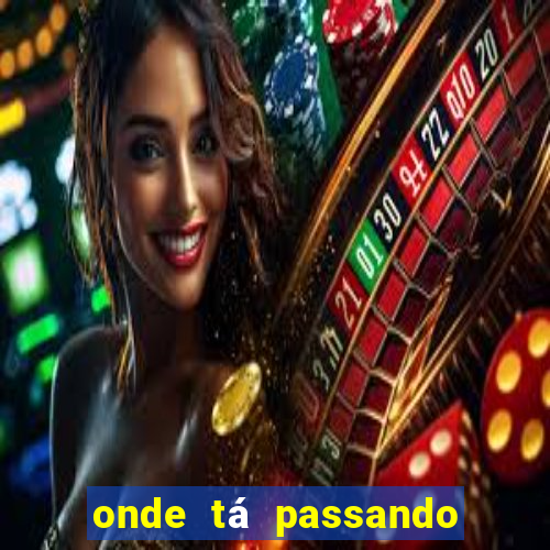 onde tá passando o jogo