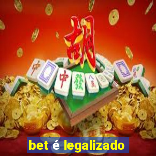 bet é legalizado