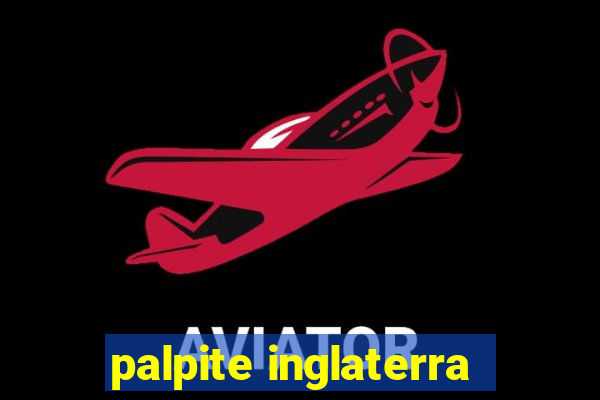 palpite inglaterra